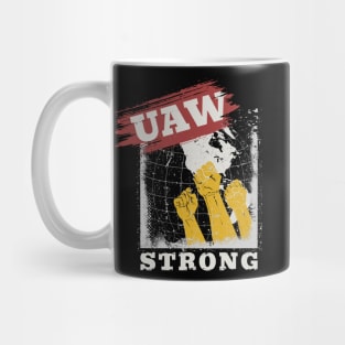 UAW Strong UAW Proud Union Pride UAW Laborer Worker Mug